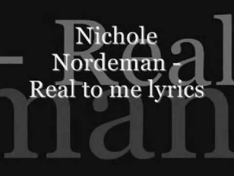 Real To Me by Nichole Nordeman video thumbnail