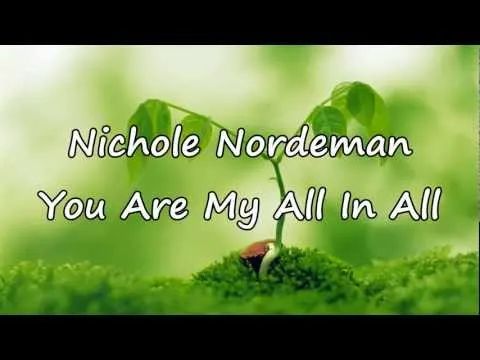 You Are My All in All by Nichole Nordeman video thumbnail