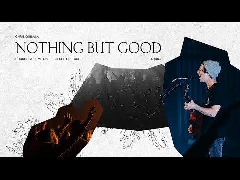 Nothing But Good by Chris Quilala video thumbnail