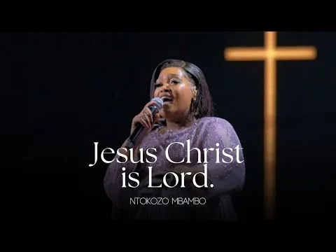 Jesus Christ is Lord by Ntokozo Mbambo video thumbnail