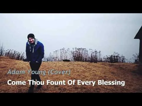 Come Thou Fount Of Every Blessing by Owl City video thumbnail