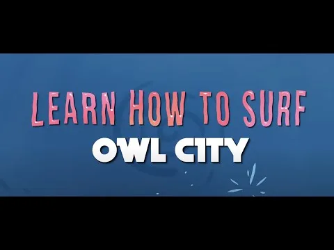 Learn How to Surf by Owl City video thumbnail
