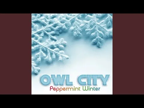 Peppermint Winter by Owl City video thumbnail