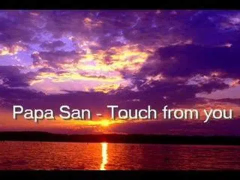 Touch From You by Papa San video thumbnail