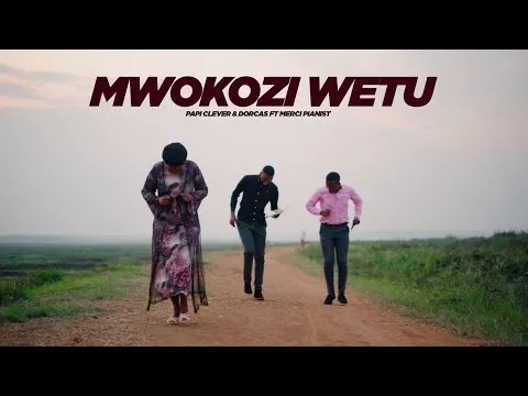 Mwokozi Wetu by PaPi Clever & Dorcas video thumbnail