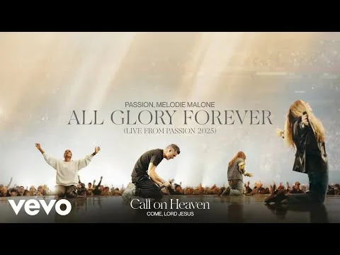 All Glory Forever (Live From Passion 2025) official video thumbnail