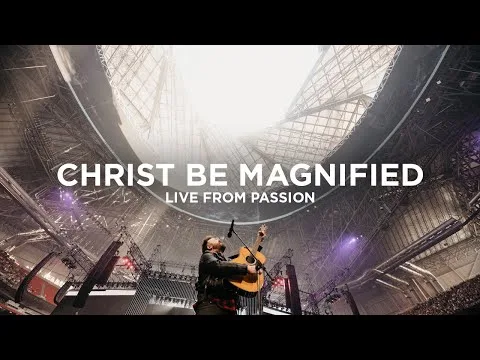 Christ Be Magnified official video thumbnail