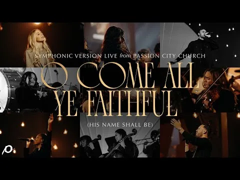 O Come All Ye Faithful (His Name Shall Be) official video thumbnail