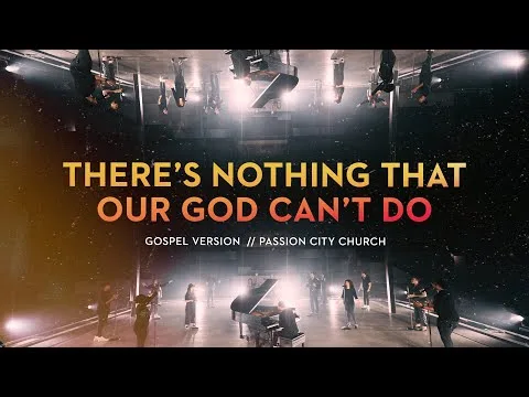 There's Nothing That Our God Can't Do official video thumbnail