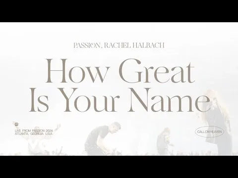 How Great Is Your Name (Live From Passion 2024) official video thumbnail
