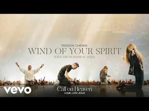 Wind Of Your Spirit (Live From Passion 2025) official video thumbnail