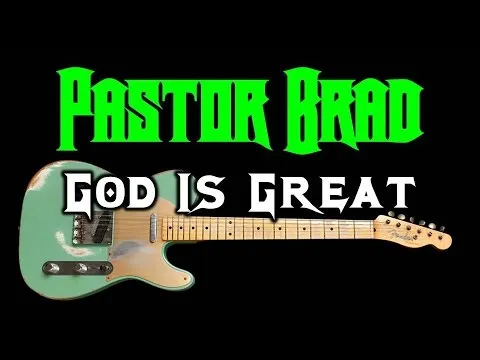 God is Great by Pastor Brad video thumbnail