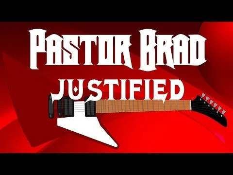 Justified by Pastor Brad video thumbnail