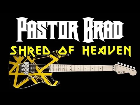 Shred of Heaven by Pastor Brad video thumbnail