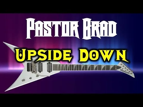 Upside-Down by Pastor Brad video thumbnail