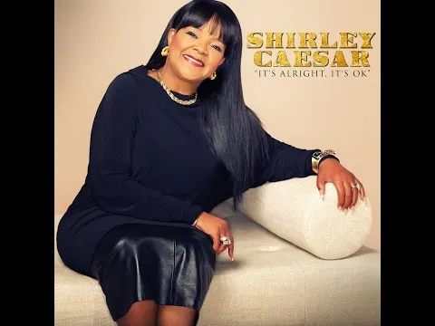 Everything Is Going To Be Alright by Pastor Shirley Caesar video thumbnail