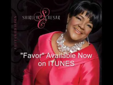 Favor by Pastor Shirley Caesar video thumbnail