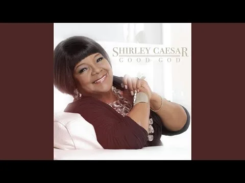 Good God by Pastor Shirley Caesar video thumbnail