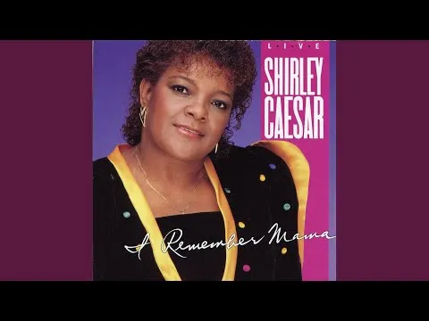 I Remember Mama by Pastor Shirley Caesar video thumbnail
