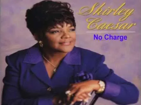 No Charge by Pastor Shirley Caesar video thumbnail