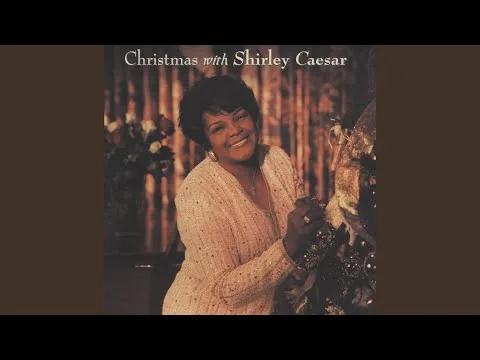 What Child Is This by Pastor Shirley Caesar video thumbnail
