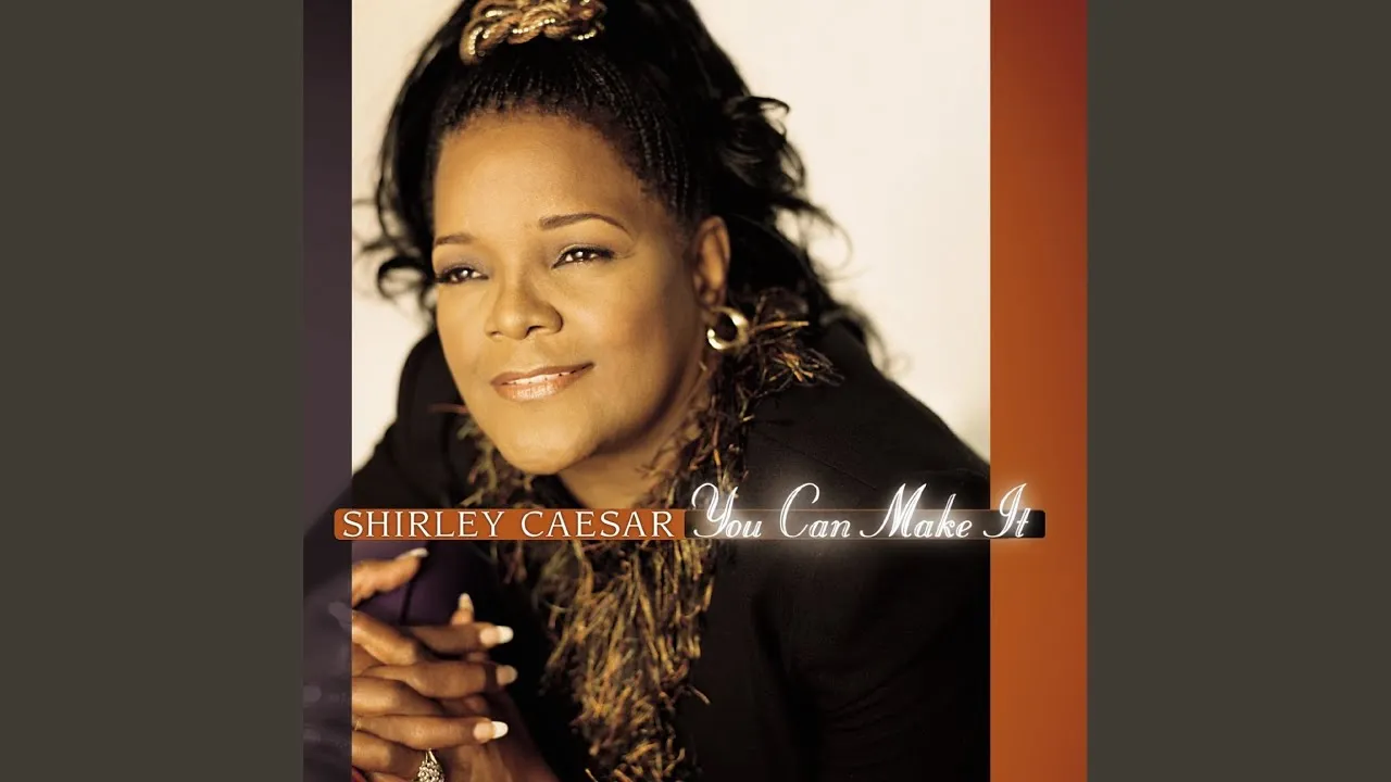Tech Me Master Pastor Shirley Caesar - You Can Make It Lyrics