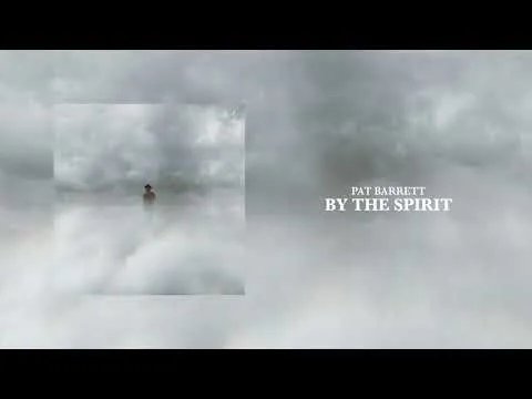 By The Spirit by Pat Barrett video thumbnail