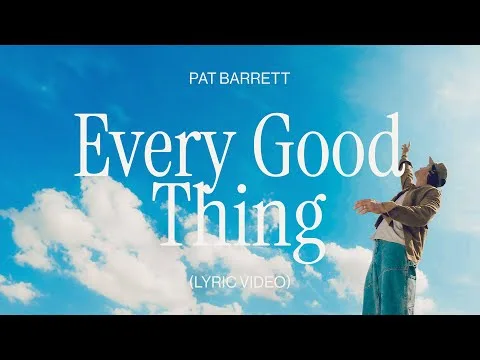 Every Good Thing official video thumbnail
