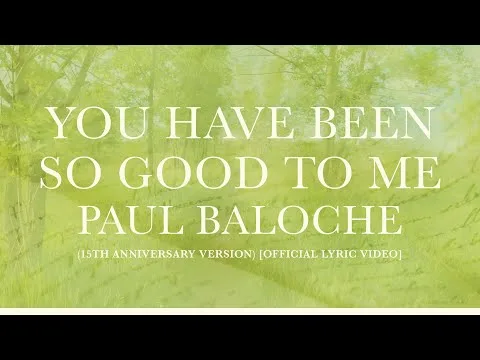 Good To Me by Paul Baloche video thumbnail
