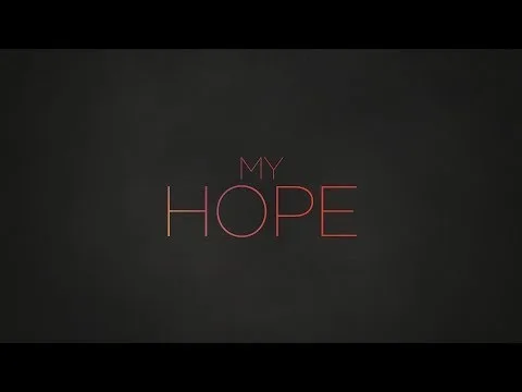 My Hope official video thumbnail