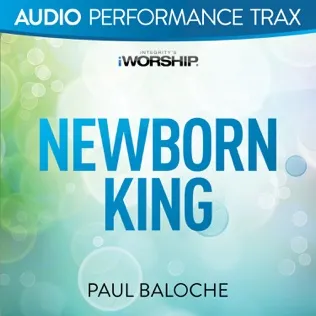 Paul Baloche Newborn King
