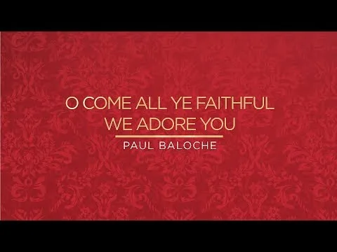 O Come All Ye Faithful - We Adore You official video thumbnail