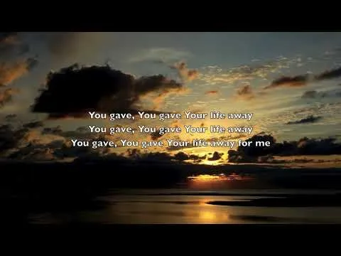 You Gave Your Life Away official video thumbnail