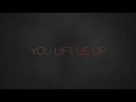 You Lift Us Up official video thumbnail