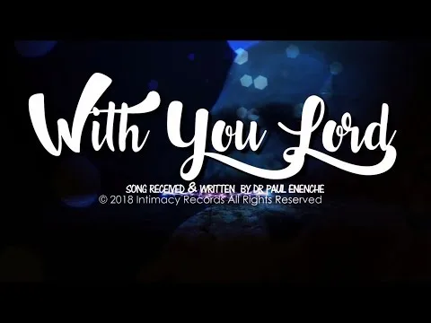 With You Lord by Prospa Ochimana video thumbnail