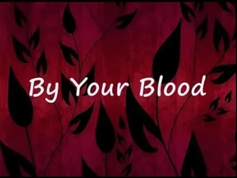 By Your Blood official video thumbnail