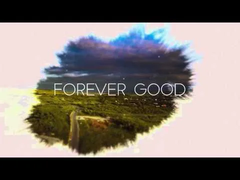 Forever Good official video thumbnail