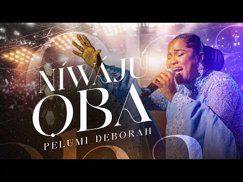 Niwaju Oba by Pelumi Deborah video thumbnail