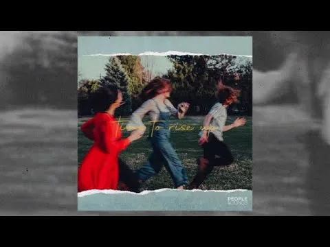 Time To Rise by People & Songs video thumbnail