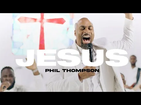 Jesus by Phil Thompson video thumbnail