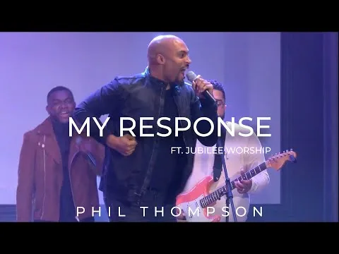 My Response by Phil Thompson video thumbnail