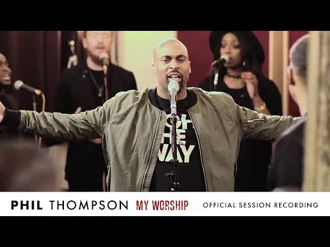 My Worship by Phil Thompson video thumbnail
