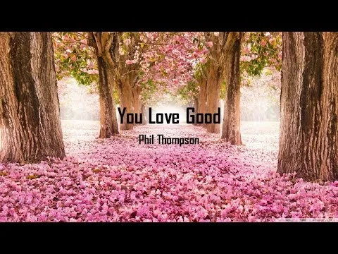 You Love Good official video thumbnail