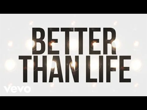 Better Than Life official video thumbnail