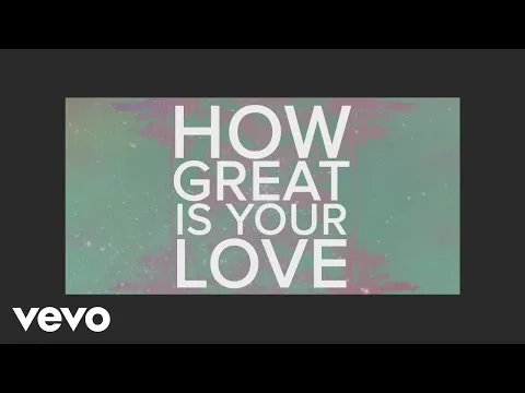 How Great is Your Love official video thumbnail