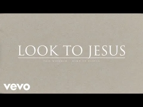 Look To Jesus official video thumbnail