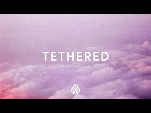 Tethered official video thumbnail