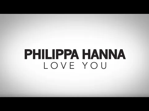 Love You by Philippa Hanna video thumbnail