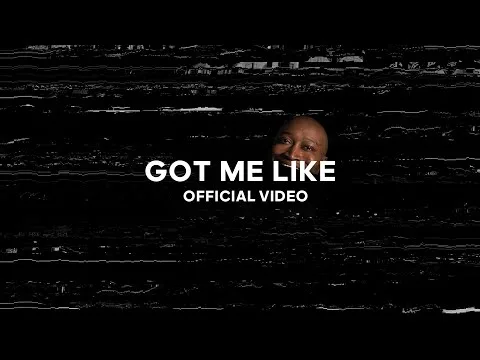 Got Me Like official video thumbnail