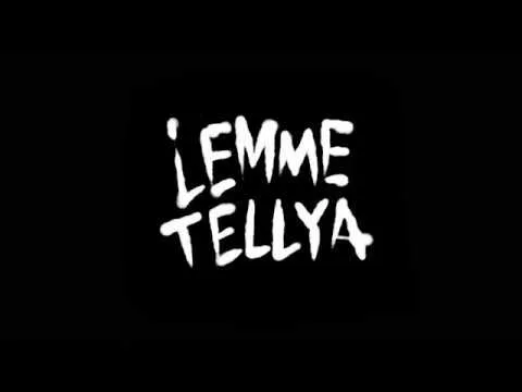Lemme Tellya official video thumbnail